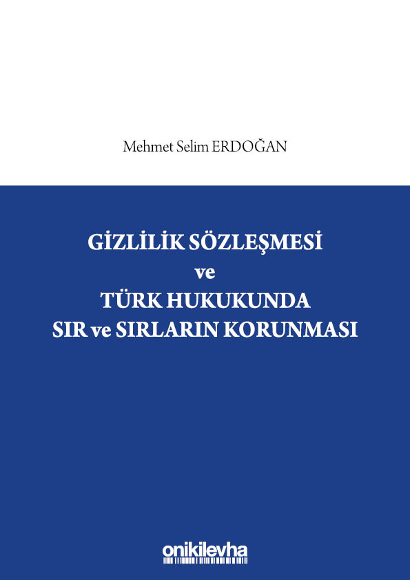 Kitap Kapağı  Gizlilik Sözleşmesi ve Türk Hukukunda Sır ve Sırların Korunması