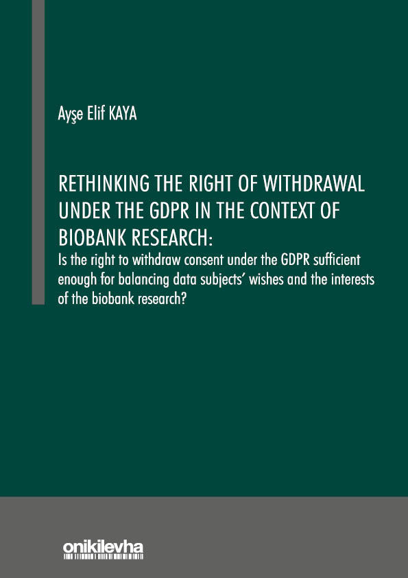 Kitap Kapağı  Rethinking the Right of Withdrawal Under the GDPR in the Context of Biobank Research
