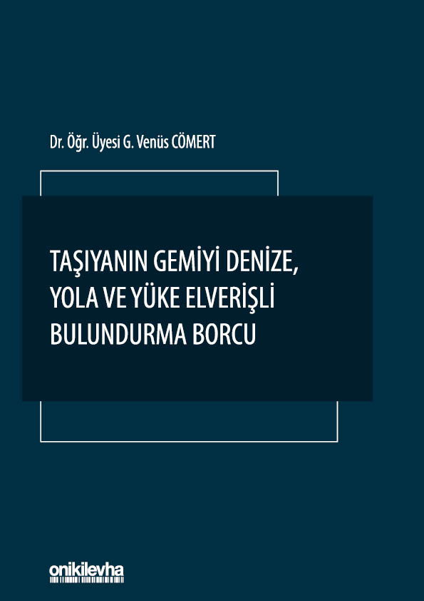Kitap Kapağı  Taşıyanın Gemiyi Denize, Yola ve Yüke Elverişli Bulundurma Borcu
