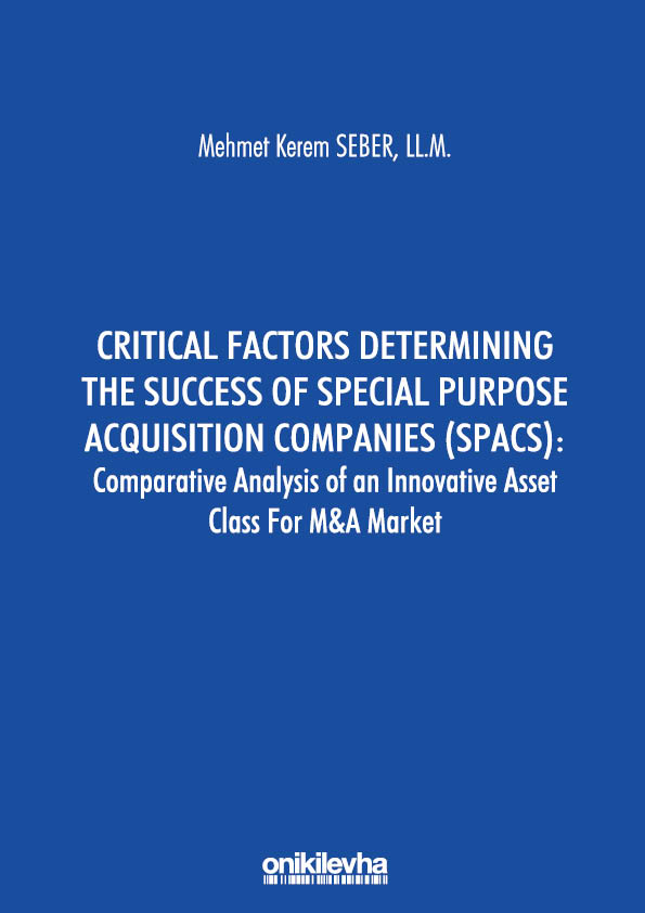 Kitap Kapağı  Critical Factors Determining The Success Of Special Purpose Acquisition Companies (SPACS): Comparative Analysis Of An Innovative Asset Class For  M&A Market