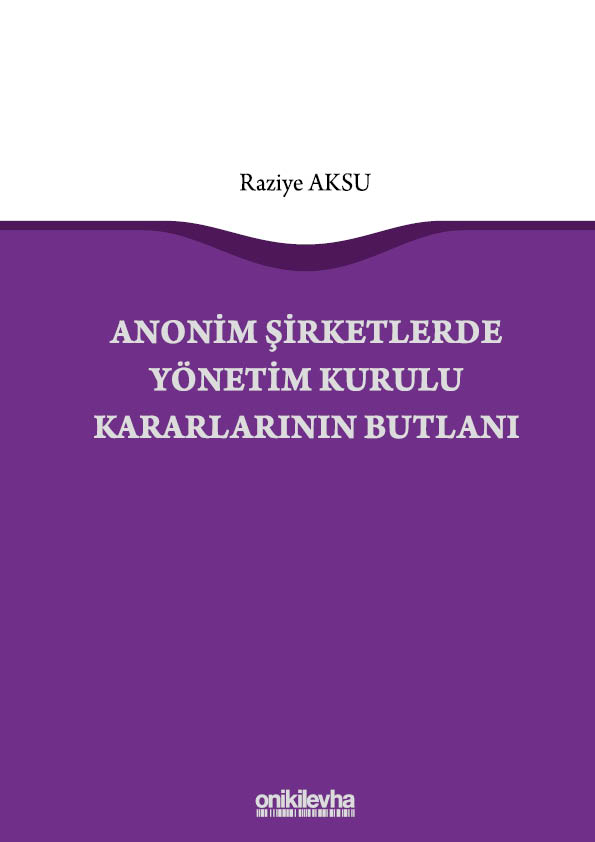 Kitap Kapağı  Anonim Şirketlerde Yönetim Kurulu Kararlarının Butlanı