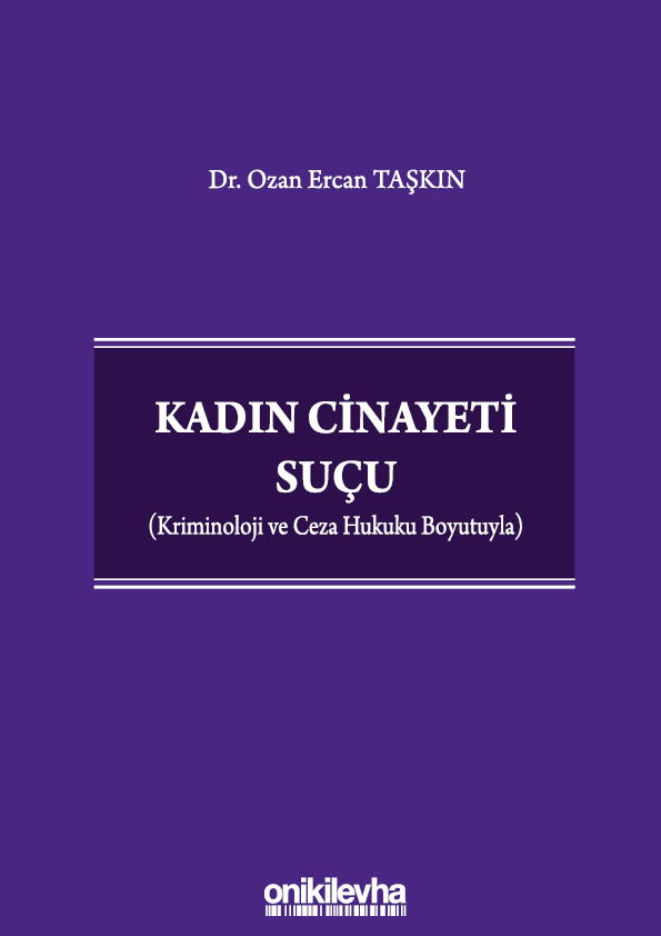 Kitap Kapağı  Kadın Cinayeti Suçu (Kriminoloji ve Ceza Hukuku Boyutuyla)