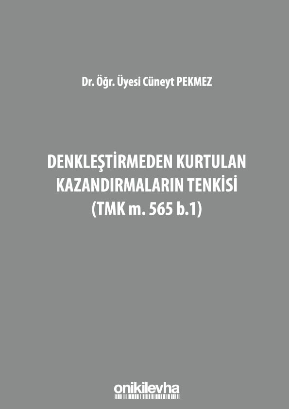 Kitap Kapağı  Denkleştirmeden Kurtulan Kazandırmaların Tenkisi  (TMK m. 565 b.1)