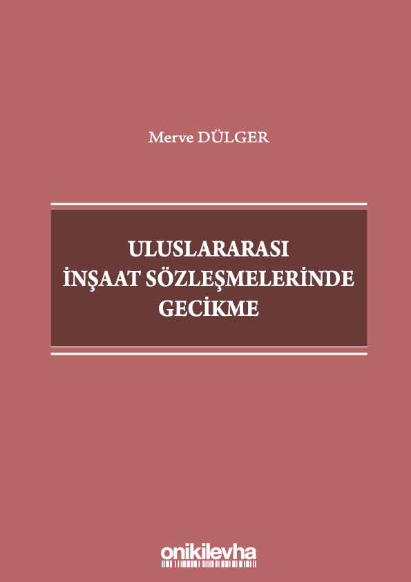 Kitap Kapağı  Uluslararası İnşaat Sözleşmelerinde Gecikme