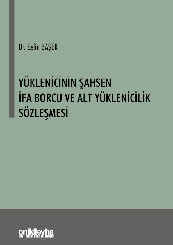 Kitap Kapağı  Yüklenicinin Şahsen İfa Borcu ve Alt Yüklenicilik Sözleşmesi