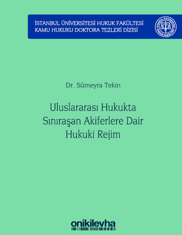 Kitap Kapağı  Uluslararası Hukukta Sınıraşan Akiferlere Dair Hukuki Rejim