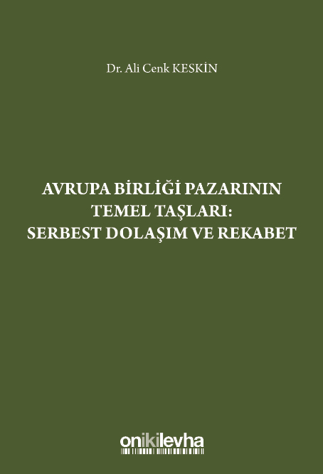 Kitap Kapağı  Avrupa Birliği Pazarının Temel Taşları: Serbest Dolaşım ve Rekabet