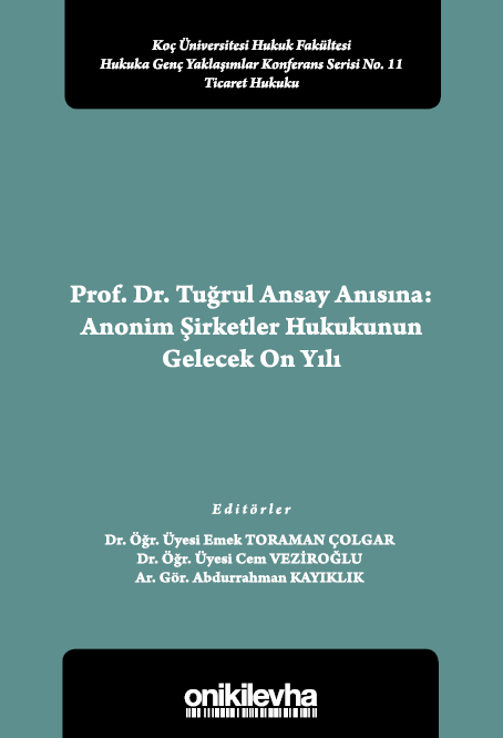 Kitap Kapağı  Prof. Dr. Tuğrul Ansay Anısına: Anonim Şirketler Hukukunun Gelecek On Yılı