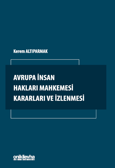 Kitap Kapağı  Avrupa İnsan Hakları Mahkemesi Kararları ve İzlenmesi
