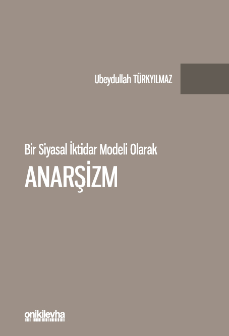 Kitap Kapağı  Bir Siyasal İktidar Modeli Olarak Anarşizm