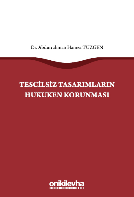 Kitap Kapağı  Tescilsiz Tasarımların Hukuken Korunması