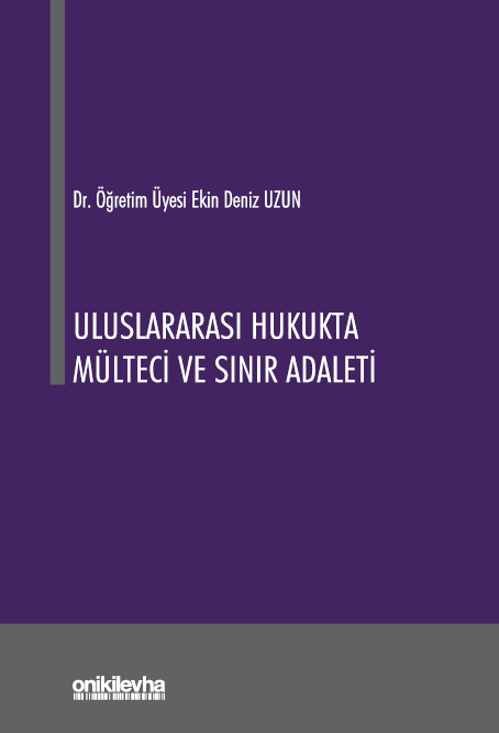 Kitap Kapağı  Uluslararası Hukukta Mülteci ve Sınır Adaleti