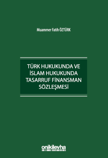 Kitap Kapağı  Türk Hukukunda ve İslam Hukukunda Tasarruf Finansman Sözleşmesi