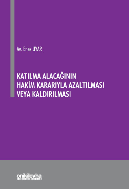 Kitap Kapağı  Katılma Alacağının Hakim Kararıyla Azaltılması veya Kaldırılması