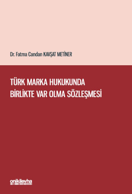 Kitap Kapağı  Türk Marka Hukukunda Birlikte Var Olma Sözleşmesi