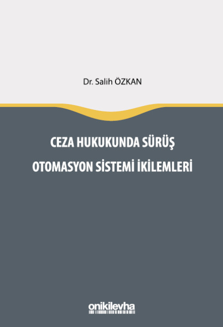 Kitap Kapağı  Ceza Hukukunda Sürüş Otomasyon Sistemi İkilemleri