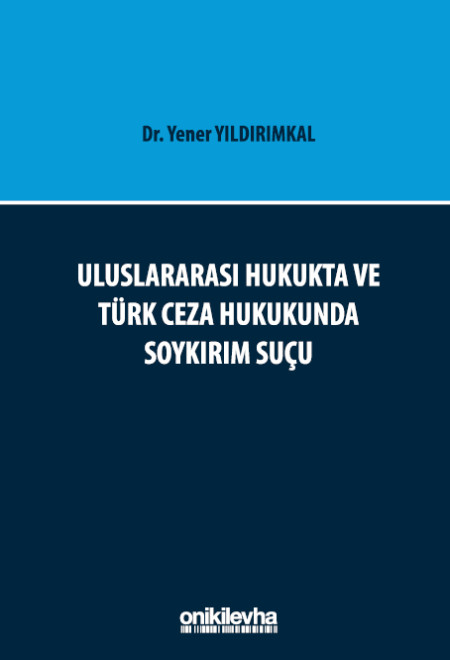 Kitap Kapağı  Uluslararası Hukukta ve Türk Ceza Hukukunda Soykırım Suçu