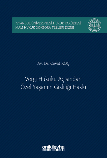Kitap Kapağı  Vergi Hukuku Açısından Özel Yaşamın Gizliliği Hakkı