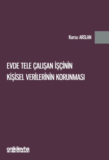 Kitap Kapağı  Evde Tele Çalışan İşçinin Kişisel Verilerinin Korunması