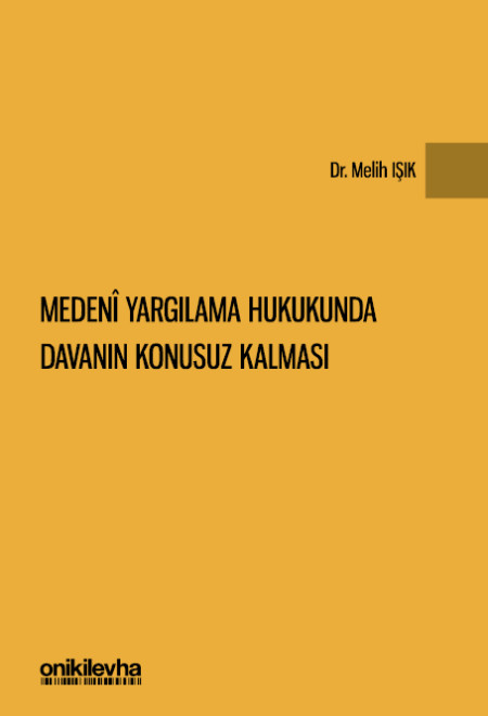 Kitap Kapağı  Medeni Yargılama Hukukunda Davanın Konusuz Kalması