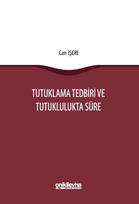 Kitap Kapağı  Tutuklama Tedbiri ve Tutuklulukta Süre