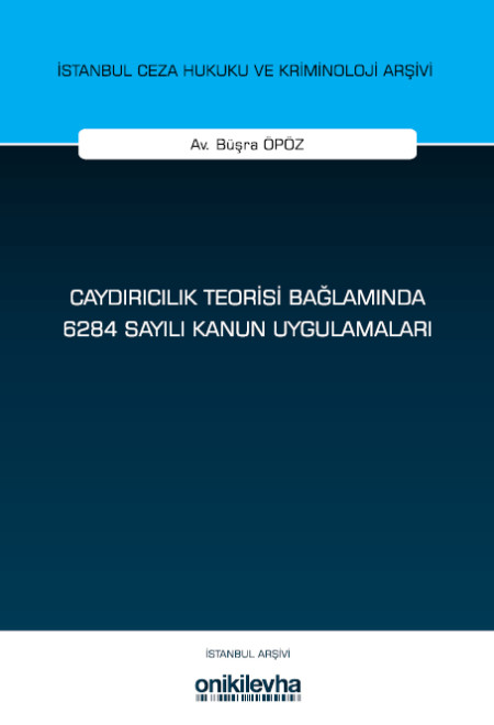 Kitap Kapağı  Caydırıcılık Teorisi Bağlamında 6284 Sayılı Kanun Uygulamaları