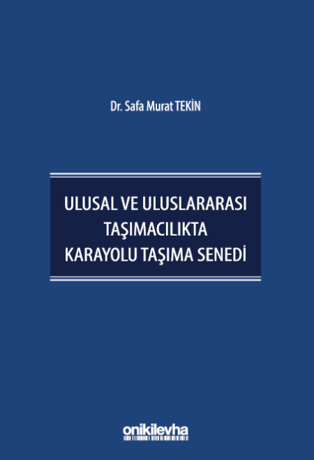Kitap Kapağı  Ulusal ve Uluslararası Taşımacılıkta Karayolu Taşıma Senedi