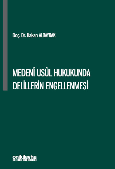 Kitap Kapağı  Medeni Usul Hukukunda Delillerin Engellenmesi