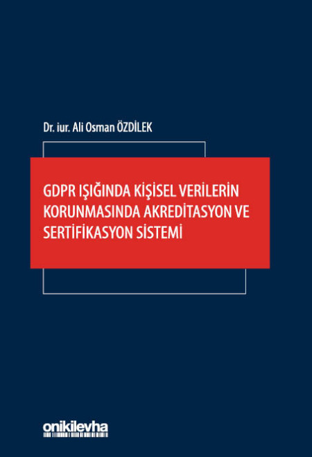 Kitap Kapağı  GDPR Işığında Kişisel Verilerin Korunmasında Akreditasyon ve Sertifikasyon Sistemi