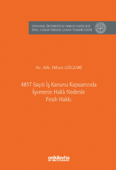 Kitap Kapağı  4857 Sayılı İş Kanunu Kapsamında İşverenin Haklı Nedenle Fesih Hakkı