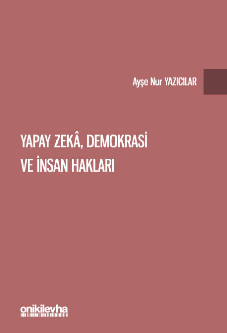 Kitap Kapağı  Yapay Zeka, Demokrasi ve İnsan Hakları
