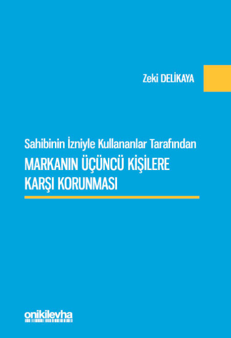 Kitap Kapağı  Sahibinin İzniyle Kullananlar Tarafından Markanın Üçüncü Kişilere Karşı Korunması