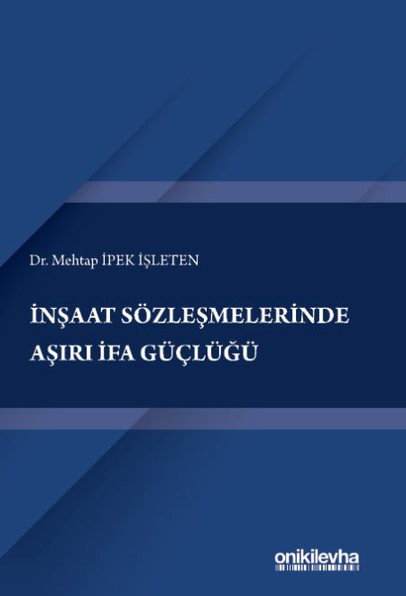 Kitap Kapağı  İnşaat Sözleşmelerinde Aşırı İfa Güçlüğü