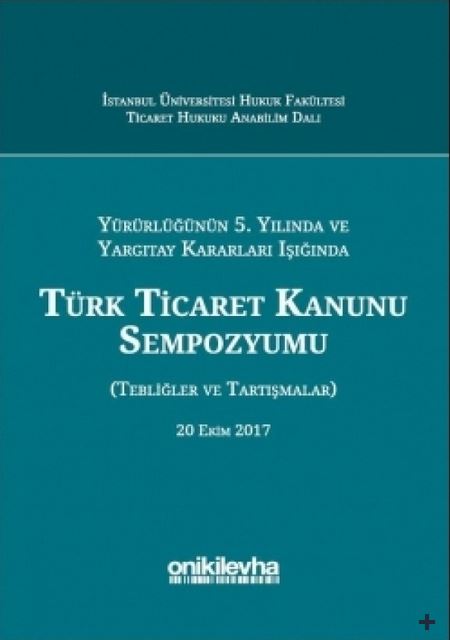 Yargıtay Kararları Işığında Anonim Ortaklığın Haklı Sebeple Feshi