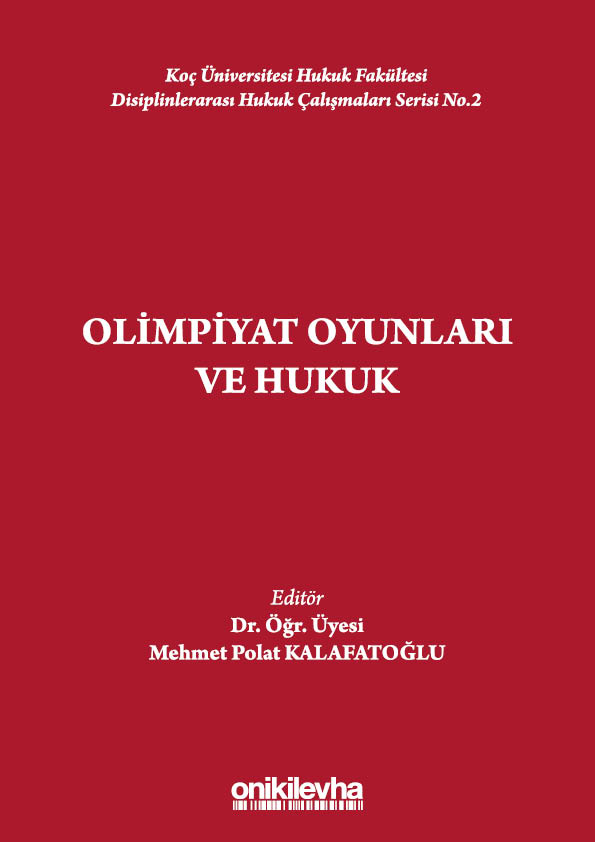 Alman Federal Mahkemesinin Charles Frıedek Kararı Çerçevesinde Sporcuların Olimpiyat Oyunlarına Aday Gösterilme Hakkı Üzerine Bir Değerlendirme