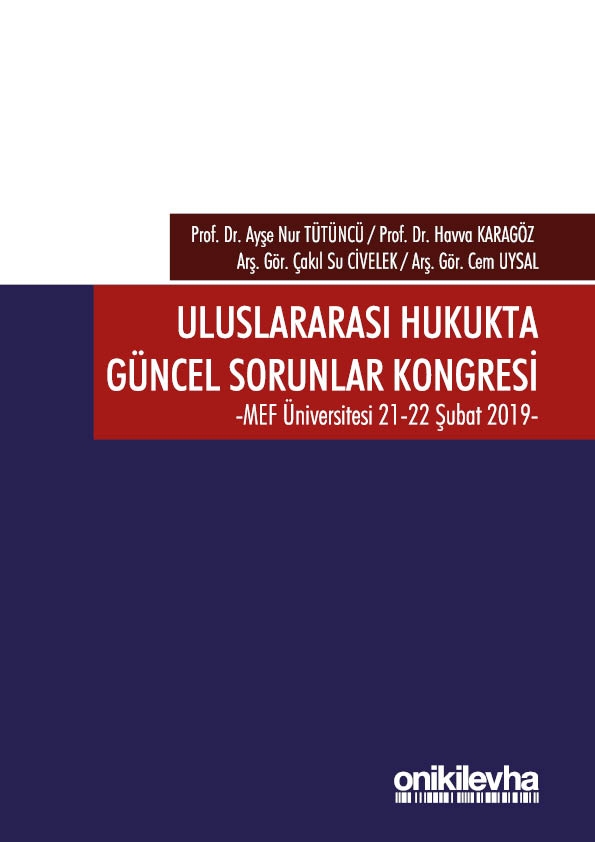 Uluslararası Hukukta Ozon Tabakasının Korunması Rejimi - Rejimde Türkiye’nin Hak ve Yükümlülükleri