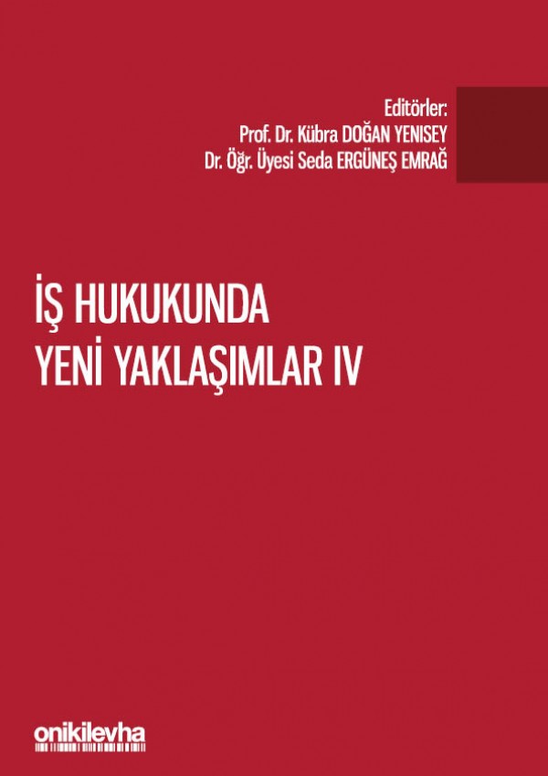 İşverenin İşletmesel Kararları ve Yargısal Denetimdeki Sınırlar