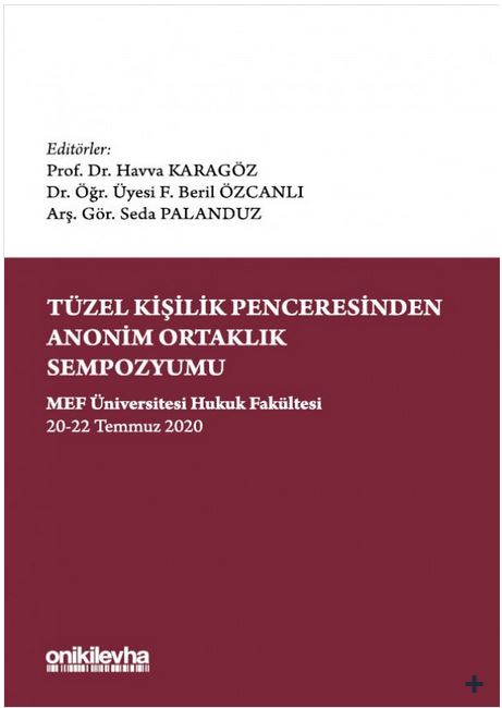 Anglo-Amerikan Hukuku’nda Şirket Yöneticilerinin Özen Yükümlülüğünün Yargısal Denetiminde Kullanılan Üç Testin Kısa Bir Takdimi