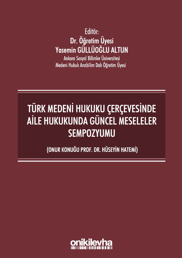 Özel Hukuk Uyuşmazlıklarında Temel Hakların Uygulanabilirliği Bağlamında Güncel Anayasal İçtihatta Aile Hukuku Meseleleri