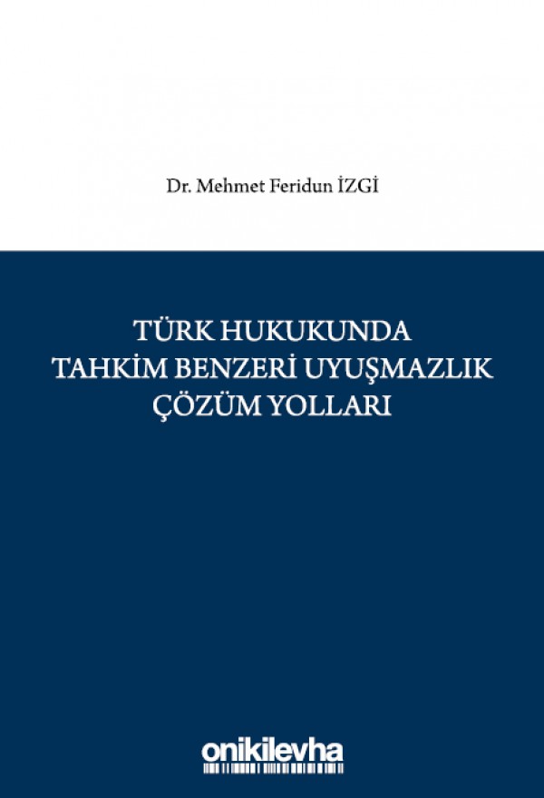 Kitap Kapağı  Türk Hukukunda Tahkim Benzeri Uyuşmazlık Çözüm Yolları